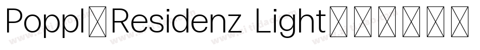 Poppl-Residenz Light字体转换